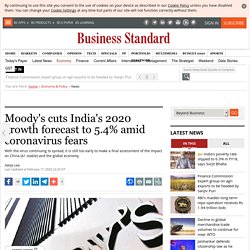 Moody's cuts India's 2020 growth forecast to 5.4% amid coronavirus fears