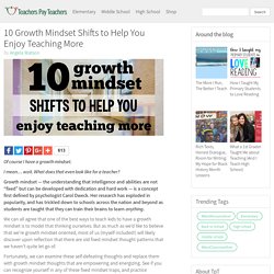 10 Growth Mindset Shifts to Help You Enjoy Teaching More