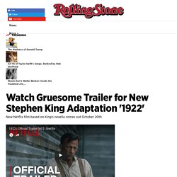 Watch Gruesome Trailer for Stephen King Adaptation '1922' - Rolling Stone