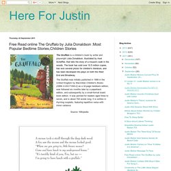 Here For Justin: Free Read online The Gruffalo by Julia Donaldson :Most Popular Bedtime Stories,Children Stories