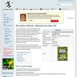 Der grüne Planet - Besuch aus dem All – Secret Wiki