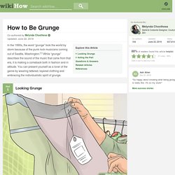 How to Be Grunge: 13 Steps (with Pictures) - wikiHow Fun