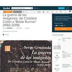 GRUZINSKI, Serge – La guerra de las imágenes- de Cristóbal Colón a 'Blade Runner' (1492-2019)