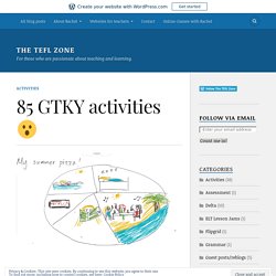 85 GTKY activities □ – The TEFL Zone