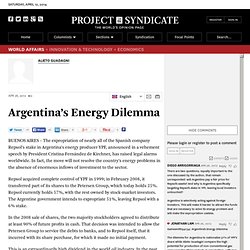"Argentina’s Energy Dilemma" by Alieto Guadagni