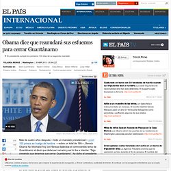 Obama dice que reanudará sus esfuerzos para cerrar Guantánamo