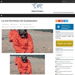 La non-fermeture de Guantanamo