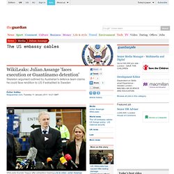 WikiLeaks: Julian Assange 'faces execution or Guantánamo detention'
