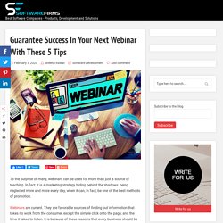 Guarantee Success In Your Next Webinar With These 5 TipsSoftwareFirms