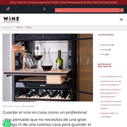Guardar el vino en casa como un profesional - Wine Connection