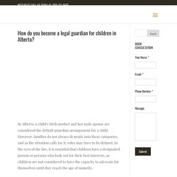 How do you become a legal guardian for children in Alberta?