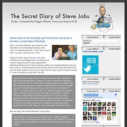 The Secret Diary of Steve Jobs: Some hack at the Guardian got ha