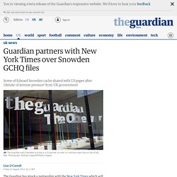 Guardian partners with New York Times over Snowden GCHQ files