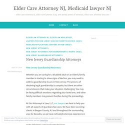 New Jersey Guardianship Attorneys – Elder Care Attorney NJ, Medicaid lawyer NJ