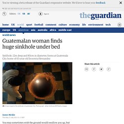 Guatemalan woman finds huge sinkhole under bed