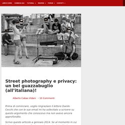 Street photography e privacy: un bel guazzabuglio (all’italiana)! - FotoComeFare