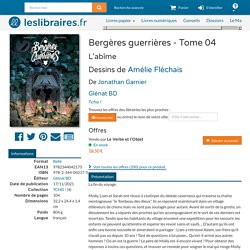 Bergères guerrières - Tome 04, L'abîme, Jonathan Garnier, Glénat BD, Tcho !, 9782344042175