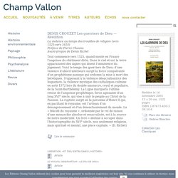 Guerriers de Dieu (Les) – Denis Crouzet 2005 — Réédition – Éditions Champ Vallon