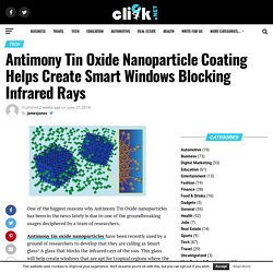 Antimony Tin Oxide Nanoparticle Coating Helps In Creating Smart Windows Blocking Infrared Rays