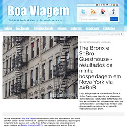 The Bronx e SoBro Guesthouse - resultados da minha hospedagem em Nova York via AirBnB
