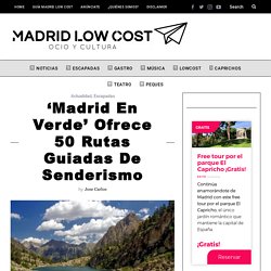 'Madrid en Verde' ofrece 50 rutas guiadas de senderismo