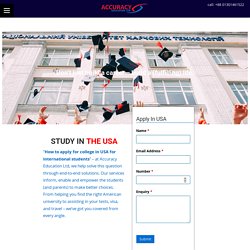 “How to apply for college in USA for international students” – at Accuracy Education Ltd