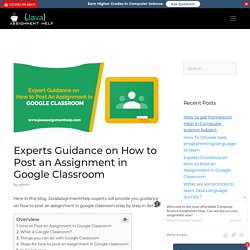 Experts Guidance on How to Post an Assignment in Google Classroom