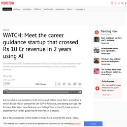 WATCH: Meet the career guidance startup that crossed Rs 10 Cr revenue in 2 years using AI