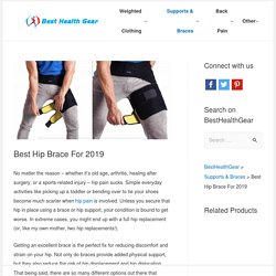 Our Guide to the Best Hip Brace in 2019 - BestHealthGear