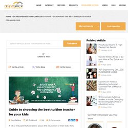 Guide to choosing the best tuition teacher for your kids