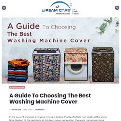 A Guide To Choosing The Best Washing Machine Cover