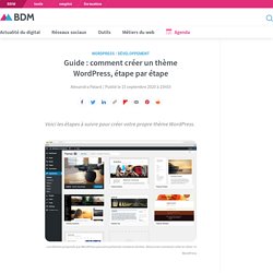Guide : comment créer un thème WordPress, étape par étape