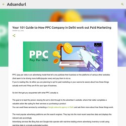 Your 101 Guide to How PPC Company in Delhi work out Paid Marketing
