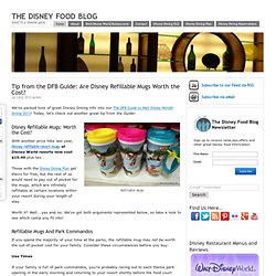 Tip from the DFB Guide: Are Disney Refillable Mugs Worth the Cost?