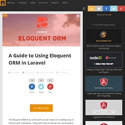 A Guide to Using Eloquent ORM in Laravel