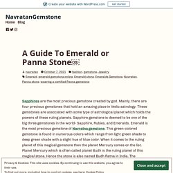 A Guide To Emerald or Panna Stone