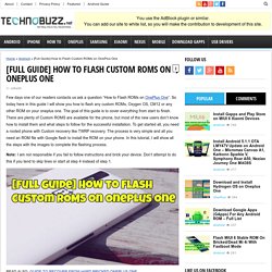 [Full Guide] How to Flash Custom ROMs on OnePlus One