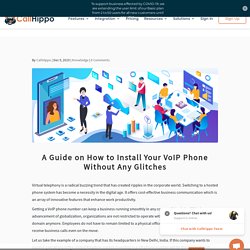 A Guide on How to Install Your VoIP Phone Without Any Glitches