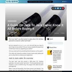 A Guide On Jack To Jack Cable: Know It All Before Buying It