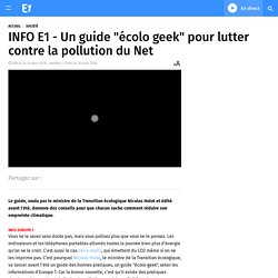 INFO E1 - Un guide "écolo geek" pour lutter contre la pollution du Net