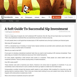 A Soft Guide To Successful Sip Investment