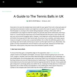 A Guide to The Tennis Balls in UK