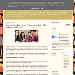 Guide Tuition: Overcome the Fear, Learn From a Maths Tutor Who Makes the Subject Fun