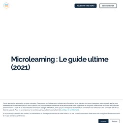 Le Guide Ultime du Microlearning (2021)