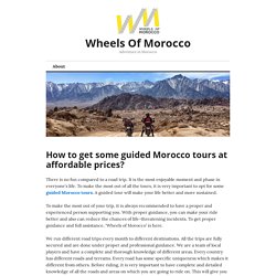How to get some guided Morocco tours at affordable prices?