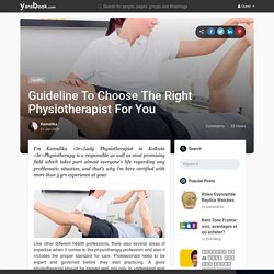 Guideline To Choose The Right Physiotherapist For You