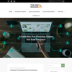A Guideline For Planning Future For Your Business