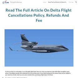 Flying Guidelines - Read The Full Article On Delta Flight Cancellations Policy, Refunds And Fee