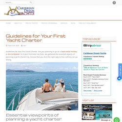 Guidelines for Your First Yacht Charter - Caribbean Dream Yachts