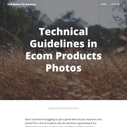 Technical Guidelines in Ecom Products Photos